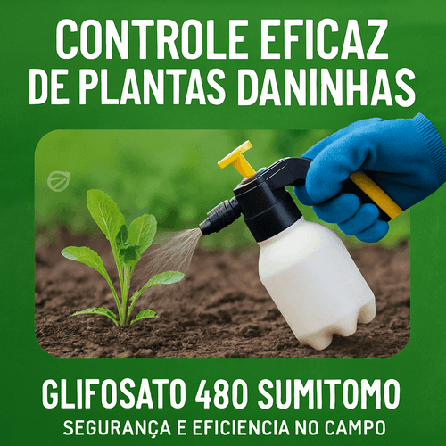 Guia Completo do Glifosato 480 Sumitomo: Uso, Segurança e Manejo