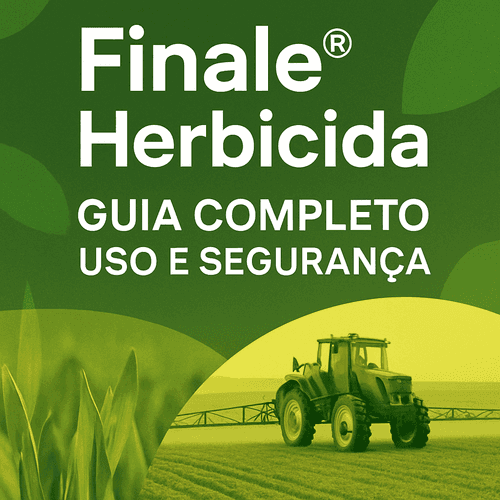 Guia Completo do Herbicida Finale®: Uso, Aplicações e Segurança