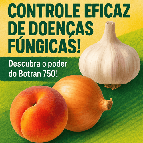 Controle Eficaz de Doenças com Botran 750: Um Guia Completo