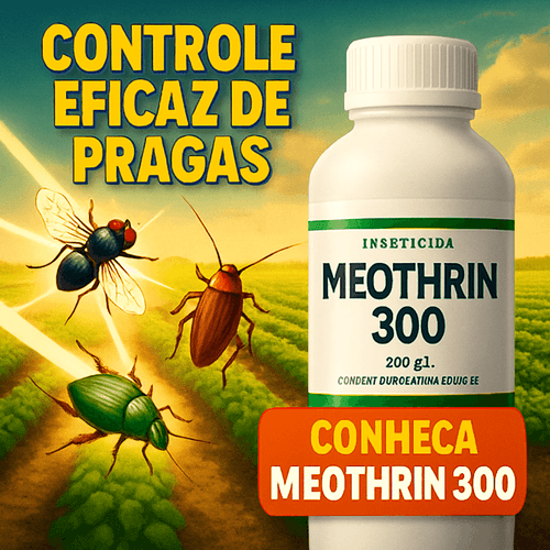 Meothrin 300: Eficácia e Segurança no Controle de Pragas Agrícolas