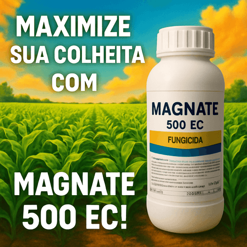 Magnate 500 EC: Um Guia Completo sobre esse Fungicida