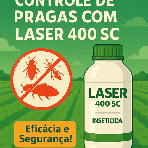 LASER 400 SC: Um Guia Completo sobre o Inseticida Sistêmico