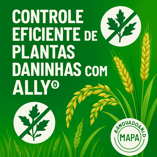 Herbicida ALLY®: Guia Completo para Aplicação e Manejo Eficiente