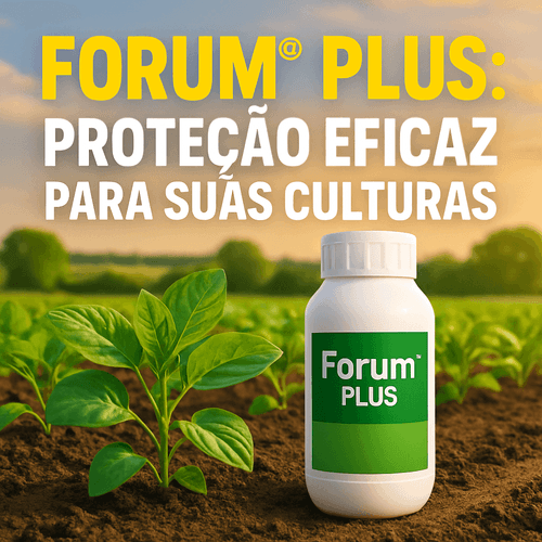 Forum® Plus: Um Guia Completo para o Uso Seguro e Eficiente do Fungicida